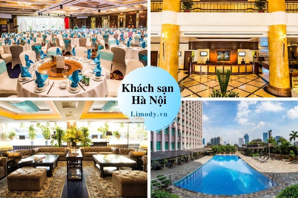 Top 40 Khách sạn Hà Nội giá rẻ đẹp ở trung tâm sang trọng 1-2-3-4-5-6 sao