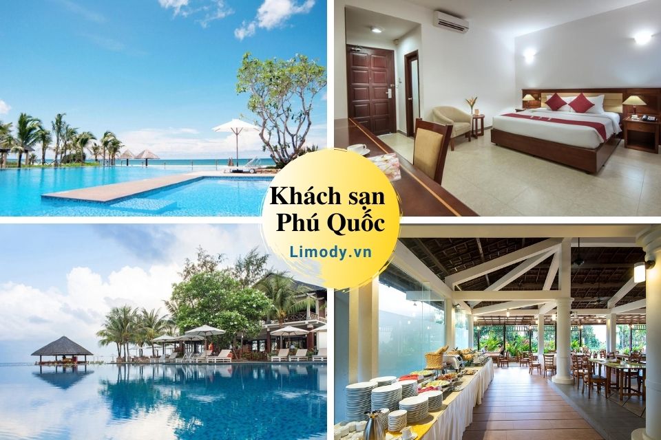 Top 40 Khách sạn Phú Quốc giá rẻ đẹp view biển trung tâm 2-3-4-5-6 sao